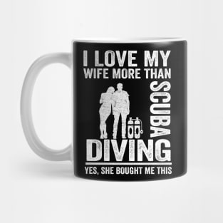 Funny Scuba Diving Dad I Love My Wife Divers Men Mug